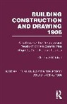 Charles F. Mitchell, Charles F. Mitchell Mitchell, George A. Mitchell, Stephen J. Scaysbrook - Building Construction and Drawing 1906