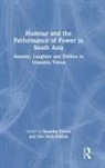 Sasanka (Professor Perera, Sasanka (South Asian University Perera, Dev Nath Pathak, Sasanka Perera, Perera Sasanka - Humour and the Performance of Power in South Asia