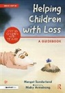 Nicky Armstrong, Nicky Sunderland Armstrong, Armstrong Nicky, Margot Sunderland, Margot Armstrong Sunderland, Nicky Armstrong - Helping Children With Loss