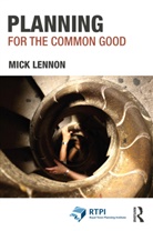 Mick Lennon - Planning for the Common Good