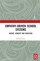 Debarshi Roy, Debarshi (Independent Researcher) Roy, Roy Debarshi - Empathy-Driven School Systems