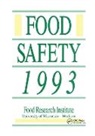 Barbara A. Cochrane, M. Ellin Doyle, Food Research Institute, Institute, Institute, Carol E. Steinhart - Food Safety 1993