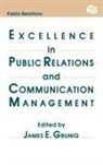 David M. Dozier, William P. Ehling, James E. Grunig, Larissa A. Grunig, Grunig James E., Fred C. Repper... - Excellence in Public Relations and Communication Management
