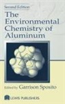 Garrison Sposito, Sposito Garrison, Garrison Sposito, Sposito Garrison - The Environmental Chemistry of Aluminum