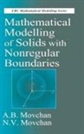 A.B. Movchan, N.V. Movchan - Mathematical Modelling of Solids with Nonregular Boundaries