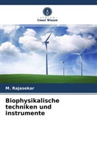 M Rajasekar, M. Rajasekar - Biophysikalische techniken und instrumente