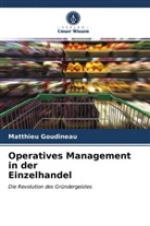 Matthieu Goudineau - Operatives Management in der Einzelhandel