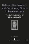 Dennis Klass, Dennis (Webster University Klass - Culture, Consolation, and Continuing Bonds in Bereavement