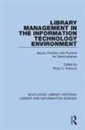 Brice G. Hobrock, Brice G. Hobrock, Hobrock Brice G. - Library Management in the Information Technology Environment