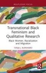 Tanja J. Burkhard - Transnational Black Feminism and Qualitative Research