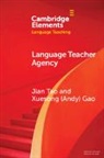 Xuesong Gao, Xuesong (Andy) Gao, Jian Tao, Jian Gao Tao, Tao Jian - Language Teacher Agency