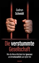 Gudrun Schmidt - Die verstummte Gesellschaft