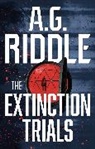 A.G. Riddle - Extinction Trials