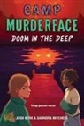 Josh Berk, Berk Josh, Saundra Mitchell, Mitchell Saundra - Camp Murderface #2: Doom in the Deep
