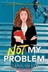 Ciara Smyth - Not My Problem