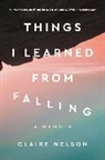 Claire Nelson - Things I Learned from Falling