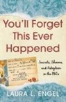 Laura L. Engel - You'll Forget This Ever Happened