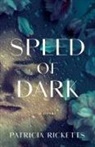 Patricia Ricketts - Speed of Dark