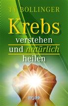 Ty Bollinger - Krebs verstehen und natürlich heilen