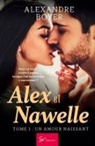 Alexandre Boyer, Alexandre Boyer - Alex et Nawelle -Un amour naissant