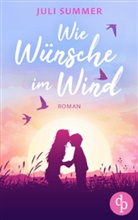 Juli Summer - Wie Wünsche im Wind