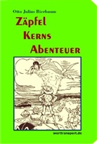 Otto Julius Bierbaum - Zäpfel Kerns Abenteuer