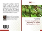 S. S. Honoré Biaou, Paul Césaire Gnanglè, Rivelyn Mattéoti Gnanglè - Services écosystémiques fournis par les parcs à karité au Centre-Bénin