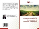 Gado Nana Désiré - Evaluation de l'impact de la progression du paludisme au Cameroun