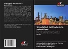 Ketson Patrick de Medeiros Freitas, Gabriel Leles Rodrigues, Enrico Menconcini Neves - Simulatori dell'industria petrolifera