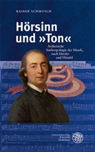 Rainer Schmusch - Hörsinn und »Ton«