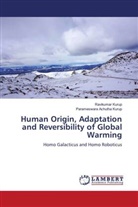 Parameswara Achutha Kurup, Ravikumar Kurup - Human Origin, Adaptation and Reversibility of Global Warming