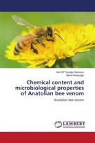 Meral Kekeço¿lu, Meral Kekeçoglu, Asl¿ Elif Tanu¿ur-Samanc¿, Asli Elif Tanugur-Samanci - Chemical content and microbiological properties of Anatolian bee venom
