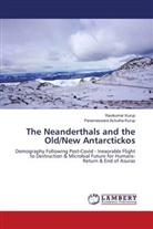 Parameswara Achutha Kurup, Ravikumar Kurup - The Neanderthals and the Old/New Antarctickos