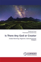 Parameswara Achutha Kurup, Ravikumar Kurup - Is There Any God or Creator