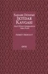 Ahmet Akbulut - Sahabe Dönemi Iktidar Kavgasi Ciltli