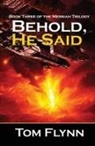 Tom Flynn - Behold, He Said (Messiah Trilogy Book 3)