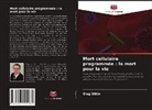 Oleg Utkin - Mort cellulaire programmée : la mort pour la vie