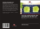Anila Kuriakose - Activité antioxydante des polyphénols du thé vert