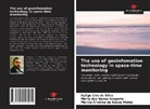 Dyego Lins Da Silva, Maria das Neves  Gregorio, Maria das Neves Gregorio, Marcia Cristina de Souza Matos - The use of geoinfomation technology in space-time monitoring