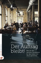 Johannes Sieber - Der Auftrag bleibt!