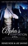 Renee Rose, Lee Savino - Alpha's Temptation