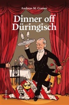 Andreas Cramer, Andreas M Cramer, Andreas M. Cramer, Kai von Kindleben, Kai von Kindleben - Dinner off Düringisch