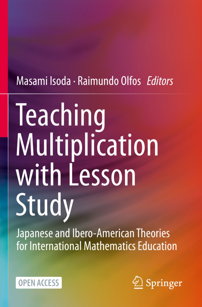 Masam Isoda, Masami Isoda,  Olfos,  Olfos, Raimundo Olfos - Teaching Multiplication with Lesson Study - Japanese and Ibero-American Theories for International Mathematics Education