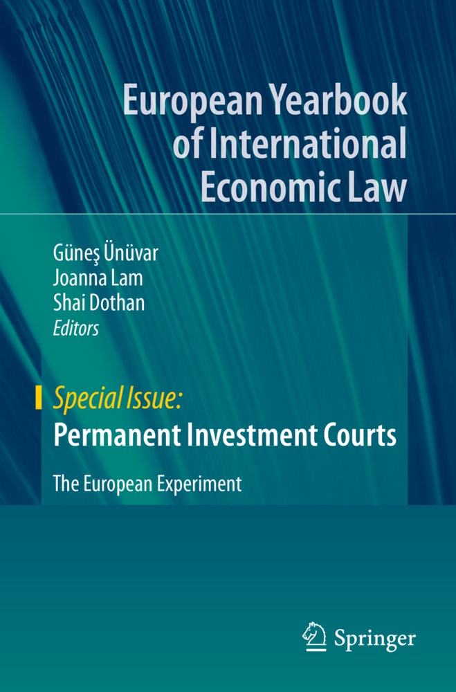 Shai Dothan, Joann Lam, Joanna Lam, Güne¿ Ünüvar, Günes Ünüvar - Permanent Investment Courts - The European Experiment