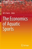 Jill S. Harris, Jil S Harris, Jill S Harris - The Economics of Aquatic Sports