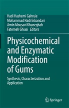 Mohammad Hadi Eskandari, Hadi Hashemi Gahruie, Fatemeh Ghiasi, Mohamma Hadi Eskandari, Mohammad Hadi Eskandari, Amin Mousavi Khaneghah... - Physicochemical and Enzymatic Modification of Gums