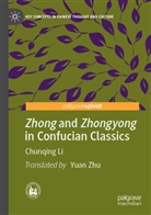 Chunqing Li - Zhong and Zhongyong in Confucian Classics