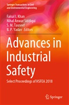 Niha Anwar Siddiqui, Nihal Anwar Siddiqui, Faisal I. Khan, S M Tauseef et al, Nihal Anwar Siddiqui, S. M. Tauseef... - Advances in Industrial Safety