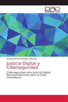 Maribel Patricia Rodríguez Márquez - Justicia Digital y Ciberseguridad