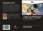 Vladimir Barsukov, Aleksandr Fedorov - L'oeuvre du directeur de la photographie Yuri Sillart